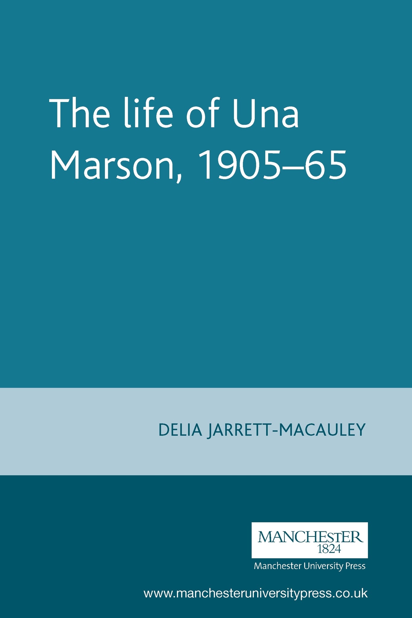 Cover image for The life of Una Marson, 1905–65 ISBN 9780719082566